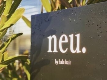 ノイバイハレ(neu.by hale)の写真/店舗独立いたしました♪新たな〈ｎｅｕ．ｂｙ　ｈａｌｅ　ｈａｉｒ〉でご来店お待ちしております◎