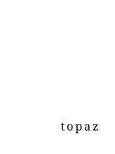 topaz 【トパーズ】