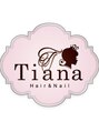 ティアナ(Tiana)/Tiana Hair&Nail