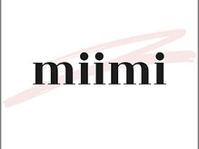 ミイミ(miimi)