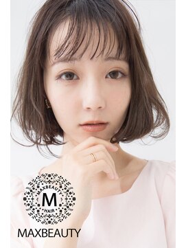 マックスビューティーギンザ(MAXBEAUTY GINZA) シースルーバングゆるフワナチュラルボブ☆