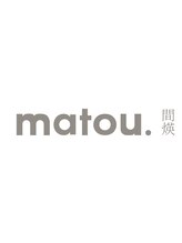 matou.【マトウ】