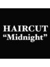 【22:00~】ミッドナイトカット