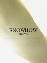 ノウハウ キョウト(KNOWHOW kyoto) 担当美容師 お任せ♪