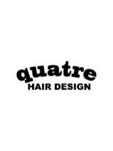 quatre HAIR DESIGN【キャトル　ヘアデザイン】