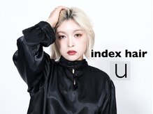 インデックスヘアーユー 錦糸町店(in'dex hair - U)