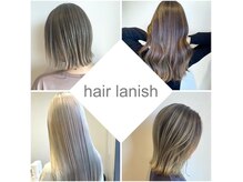 ヘアー ラニッシュ 流山セントラルパーク店(hair Lanish)