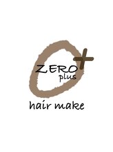 hair make 0 ＋【ゼロプラス】