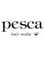 ペスカ 立川店(pesca) pesca スタイル