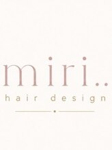 miri..hair designがお客様に知って頂きたい事★