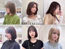 ノイズ オオサカ(NOISM)の雰囲気（最高峰の髪質改善を体感できるサロン![韓国/ダブルカラー]）