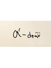 a'-deux 【アドゥー】