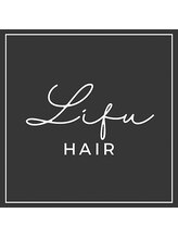Lifu hair  【リフヘアー】