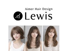 エメヘアデザイン ルイス(Aimer Hair Design Lewis)
