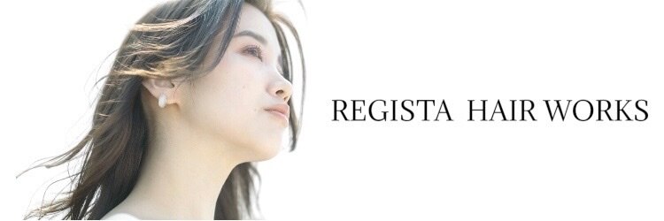 レジスタヘアーワークス (REGISTA hair works)のサロンヘッダー