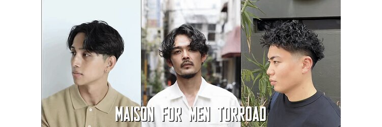 メゾンフォーメン トアロード(Maison for men TorRoad)のサロンヘッダー