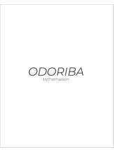 オドリバ(ODORIBA) THE MAISON