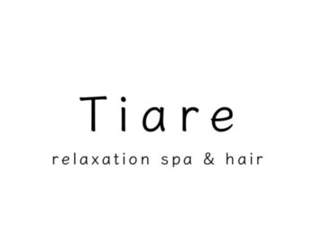 Tiare relaxation spa & hair【5月20日NEW OPEN(予定)】