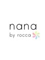 ナナバイロッカ(nana by rocca) nana by rocca