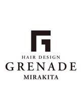 GRENADE MIRAKITA 【グレネイド】