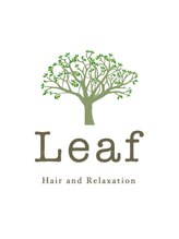 Leaf hair＆relaxation