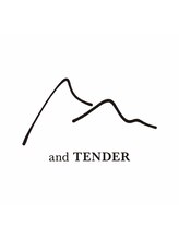 and TENDER【テンダー】