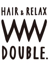 HAIR&RELAX DOUBLE【ヘアーアンドリラックス　ダブル】
