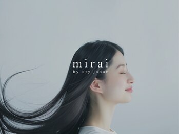 髪質改善&トリートメント【mirai】 by sty japan 南風原店