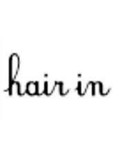 hair in　【ヘア　イン】