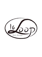 ラループ ヘアデザイン(la Loop Hair Design) ラループ 