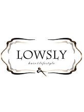 Lowsly 【ロウスリー】