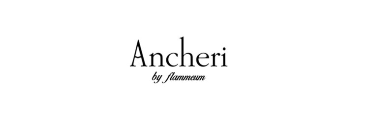 アンシェリ(Ancheri by flammeum)のサロンヘッダー