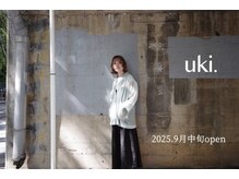 uki.【ウキ】【9月中旬 NEW OPEN（予定）】