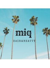 ヘアアンドビューティー ミック(Hair & Beauty miq) miq撮影 代表