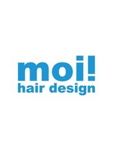 モイヘアーデザイン(moi hair design) moi ! hairdesign