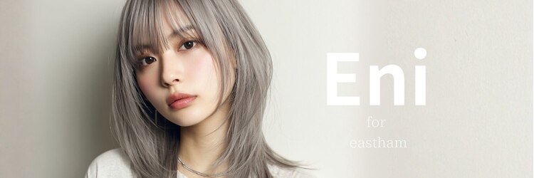エニフォーイーストハム(Eni for eastham)のサロンヘッダー