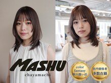 マッシュ チャヤマチ(MASHU chayamachi)