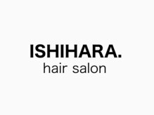 ISHIHARA.hair salon【イシハラヘアサロン】【4月11日NEWOPEN(予定)】の雰囲気（【髪質改善/グレイカラー/白髪染め/白髪ぼかし/豊田美容室】）