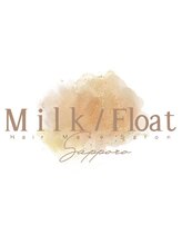 ミルフロート 札幌店(Milk/Float)