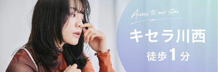 アエル キセラ川西(aeru)のサロンヘッダー