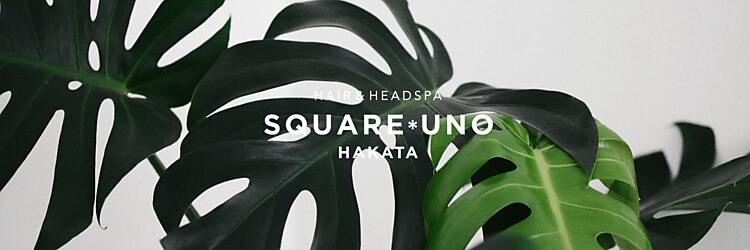 スクエアウーノ 博多(SQUARE＊UNO HAKATA)のサロンヘッダー