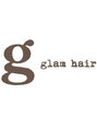 グラム ヘアー(glam hair)/【練馬春日町】 【グラムヘアー】【ｇ】