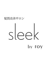 髪質改善サロン sleek by roy【スリーク　バイ　ロイ】