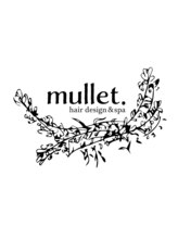 mullet.hair design ＆ spa【マレットヘアデザインアンドスパ】