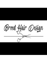 ブリード ヘアデザイン(breed hair design)&nbsp;breed 髪質改善