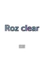ロズクリア(Roz clear)/Roz clear