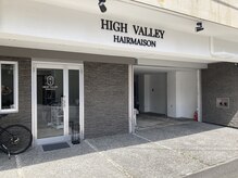 ハイバレーヘアーメゾン(HIGH VALLEY HAIRMAISON)