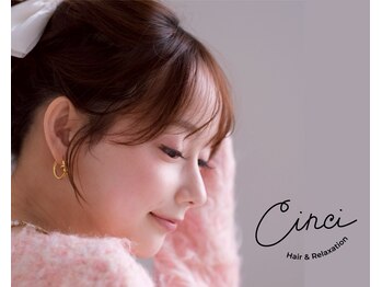 Hair&Relaxation Cinci【シンシ】