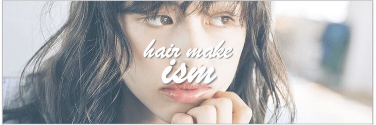 ヘアメイク イズム(HAIR MAKE ism)のサロンヘッダー