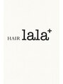 ヘアーララプラス(HAIR lala＋)/HAIR lala+